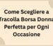Come Scegliere a Tracolla Borsa Donna Perfetta per Ogni Occasione